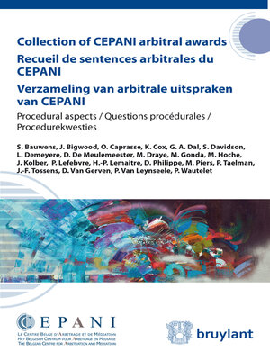 cover image of Collection of CEPANI arbitral awards / Recueil de sentences arbitrales du Cepani / Verzameling van arbitrale uitspraken van Cepani